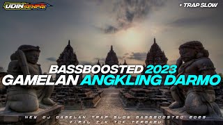 DJ TRAP GAMELAN ANGKLING DARMO PARGOY BASSBOOSTED TERBARU 2023 !!! • UDIN SENPAI