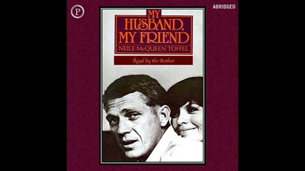 My Husband, My Friend: A Memoir - Neile McQueen-Toffel