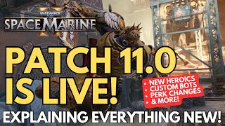 Everything NEW in Patch 11!| New Heroics, New Equipment, Custom Bots & More! | Space Marine 2