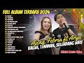 Ajeng Febria FT Arya Galih - Kalah - Tenanan - Selendang Biru | Full Album Viral 2024