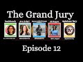 The Grand Jury- Episode 12