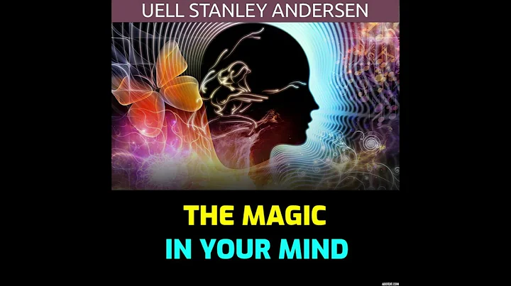 THE MAGIC IN YOUR MIND - FULL 8 Hours Audiobook by Uell Stanley Andersen - DayDayNews