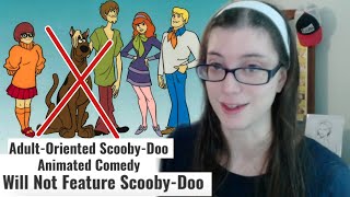 New Scooby-Doo Adult Cartoon WITHOUT Scooby-Doo