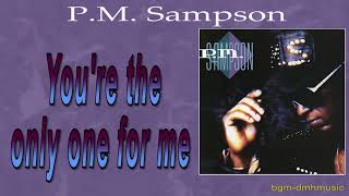 Download Lagu P. M. Sampson  - You're the only one for me MP3 Download Lagu P. M. Sampson  - You're the only one for me MP3