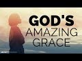THE AMAZING GRACE OF GOD - Inspirational & Motivational Video