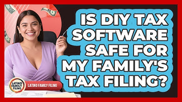 Is DIY Tax Software Safe For My Family