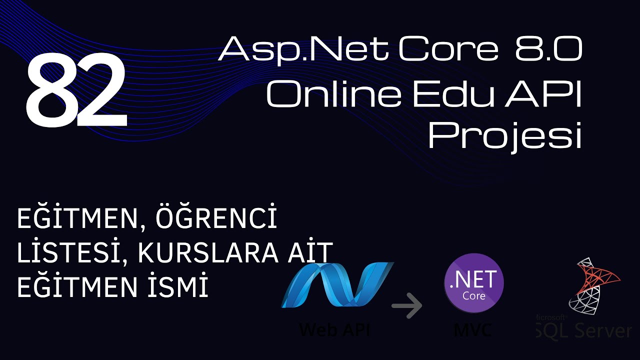 Api Ismi #82 AspNet Core 8 Web API OnlineEdu Projesi - Eğitmen, Öğrenci Listesi ...