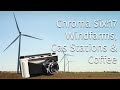 Chroma Six 17:  Windfarms, Gas Stations and Iced Coffee