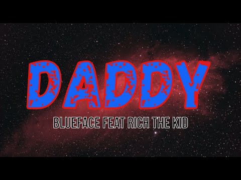 Blueface - DADDY feat Rich The Kid (LYRICS)