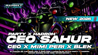 Dj Ceo Sahurmimi Peri X Bang Blek Style Party X Hadroh New Amunisi Sahur On The Road 2026