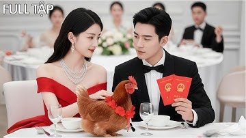 Thiên Kim tỷ phú đưa gà mái đi kết hôn thay mình, ai ngờ chồng cô lại là Tổng Tài tập đoàn nghìn tỷ