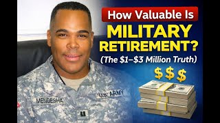 How Much Is Military Retirement REALLY Worth The 1 3 Million Truth