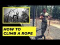How to Climb a Rope | Basic Soldier Training, Air Assault, Ranger School, Special Forces, etc.