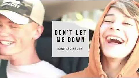 Bars and Melody - Don't Let Me Down [Subtitulado al Español]