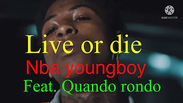 Nba youngboy - live or die feat. Quando rondo (music video)