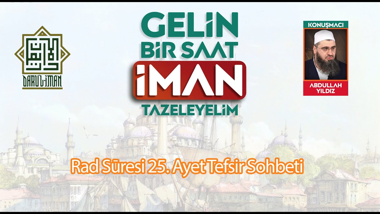 Rad Sūresi 25. Ayet Tefsiri - Molla Abdullah Yıldız (05.11.2024)