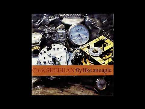 Chris Sheehan — Chris Sheehan -  Fly Like An Eagle [1995] {Indie Rock}