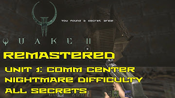 Quake II Remastered | Unit 3: Comm Center | Nightmare | All secrets | 4K