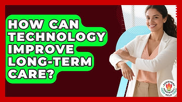 How Can Technology Improve Long-term Care? - Everyday Parkinsons Help