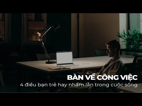 Video: Làm Thế Nào để Không Bị Nhầm Lẫn Khi Chọn Một Công Việc