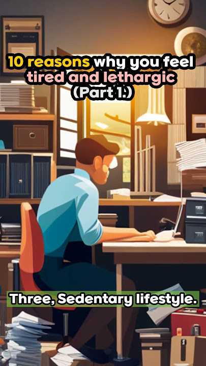 10 reasons why you feel tired and lethargic.(Part 1) #shorts