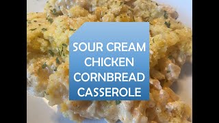 Sour Cream Chicken Cornbread CASSEROLE | EASY Dinner!