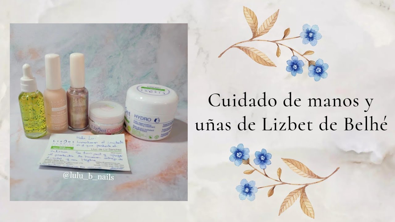 Cuidados de manos y uñas con Lizbet de Belhé