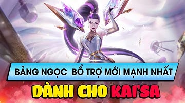 Học chơi tốc chiến #317: Bảng ngọc bổ trợ mới mạnh nhất dành cho Kai