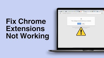 Fix Google Chrome Extensions Not Working 2024 – Full Guide