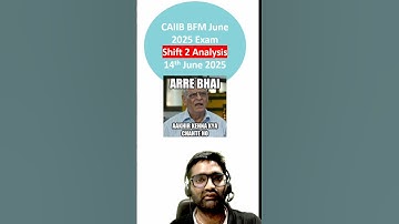 🔴 CAIIB Exam Analysis 2025 | CAIIB BFM Shift 2 Analysis June 2025 | CAIIB Exam Review Today