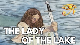 The Lady of the Lake | Mysterious Figure of Arthurian Legend Resimi