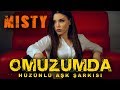MISTY - Omuzumda | hüzünlü aşk şarkısı | Premiere 2020