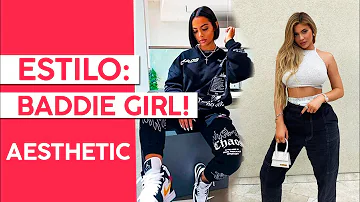Como ter estilo Baddie Girl?