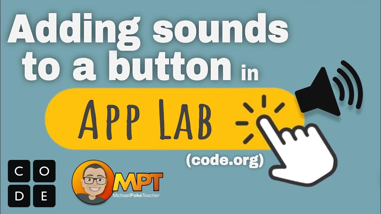 Adding sounds to buttons in app lab youtube
