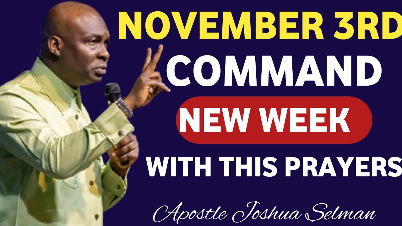 November 3rd | Command New week with this Powerful Prayers | Apostle ...