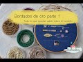 Bordados de oro parte 1, Todo lo que querías saber sobre el canutillo y bordado de oro