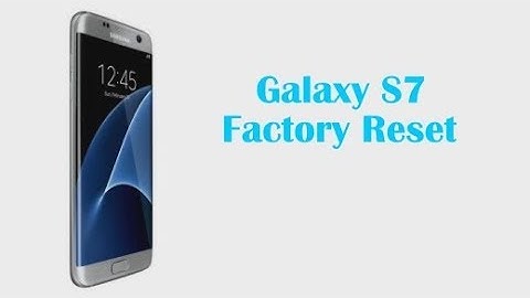 Galaxy S7 / S7 Edge: How to Hard Reset & Soft Reset- Factory Reset | Forgot Password By Mobile Geek