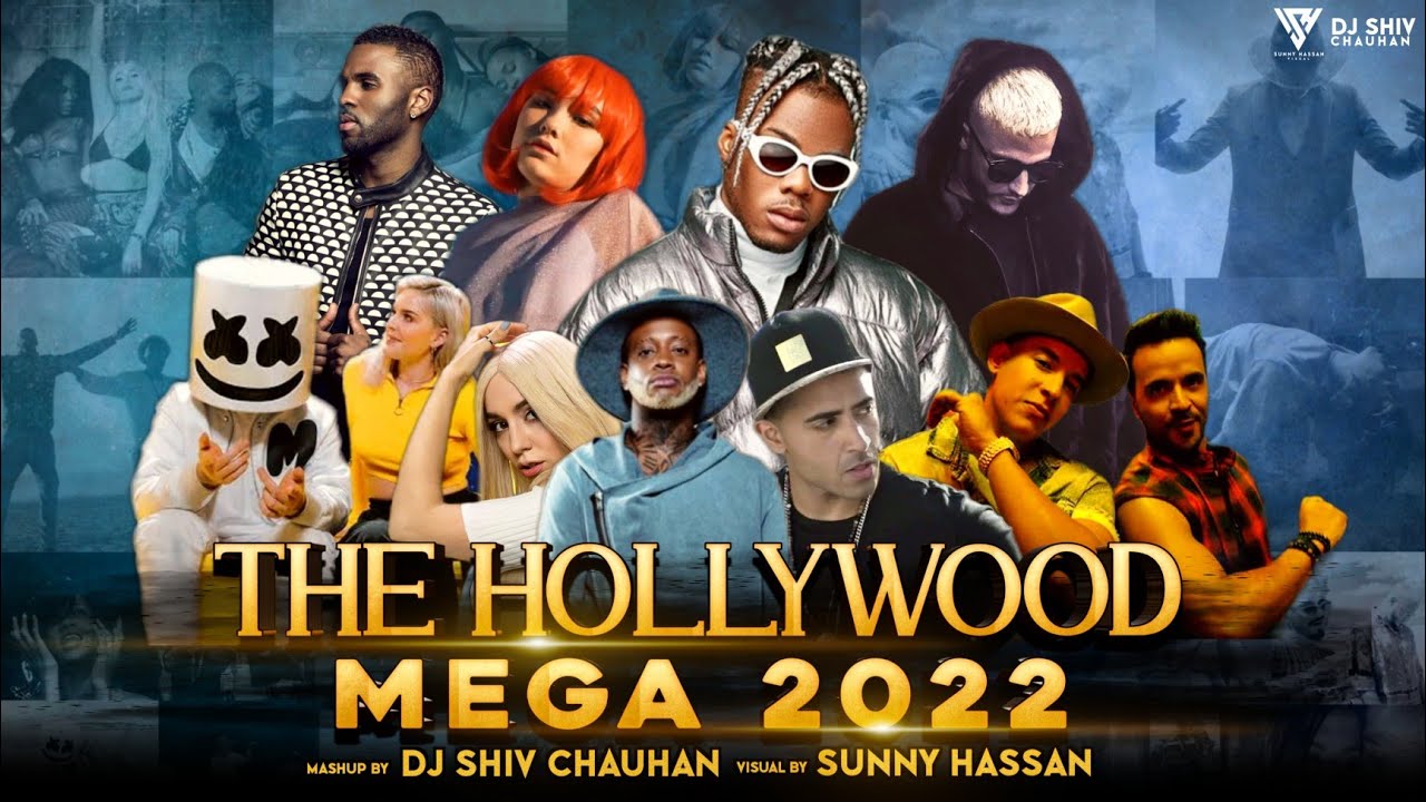  The Hollywood Mega Mashup 2022 | Party Anthem | DJ Shiv Chauhan & Sunny Hassan | Latest Mashup 2022