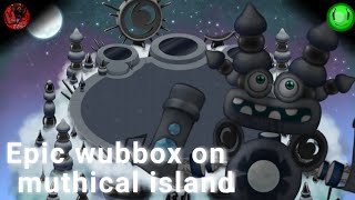 My Singing Monsters | Muthical island Wubbox (Fammade) (Animate) @zzboy_aboba