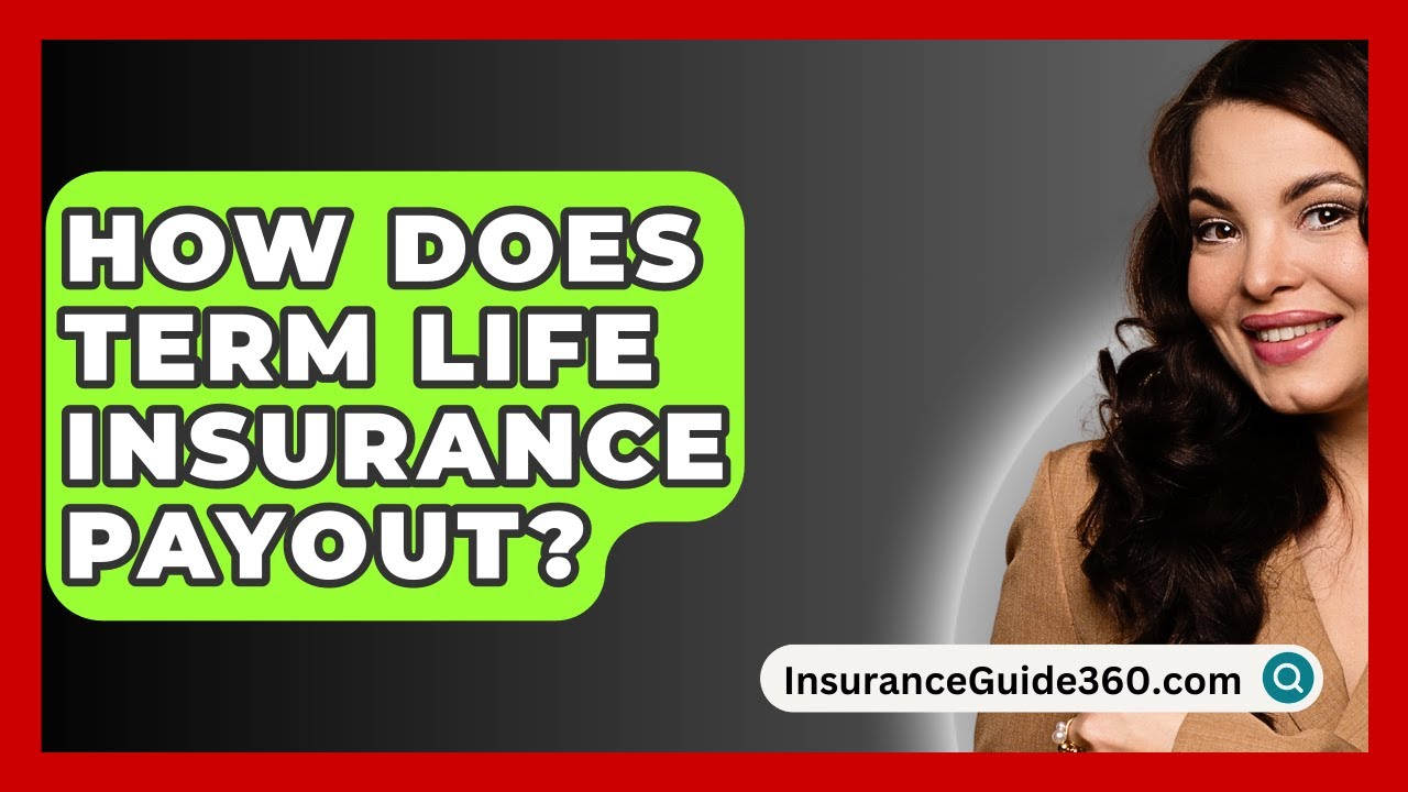 How Does Term Life Insurance Payout InsuranceGuide360 YouTube How Does Term Life Insurance Payout InsuranceGuide360 YouTube