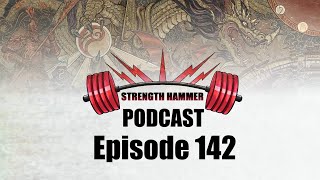 Strength Hammer Podcast Episode 142 -  Grand Cathay Hype and Chinese Strength Culture!