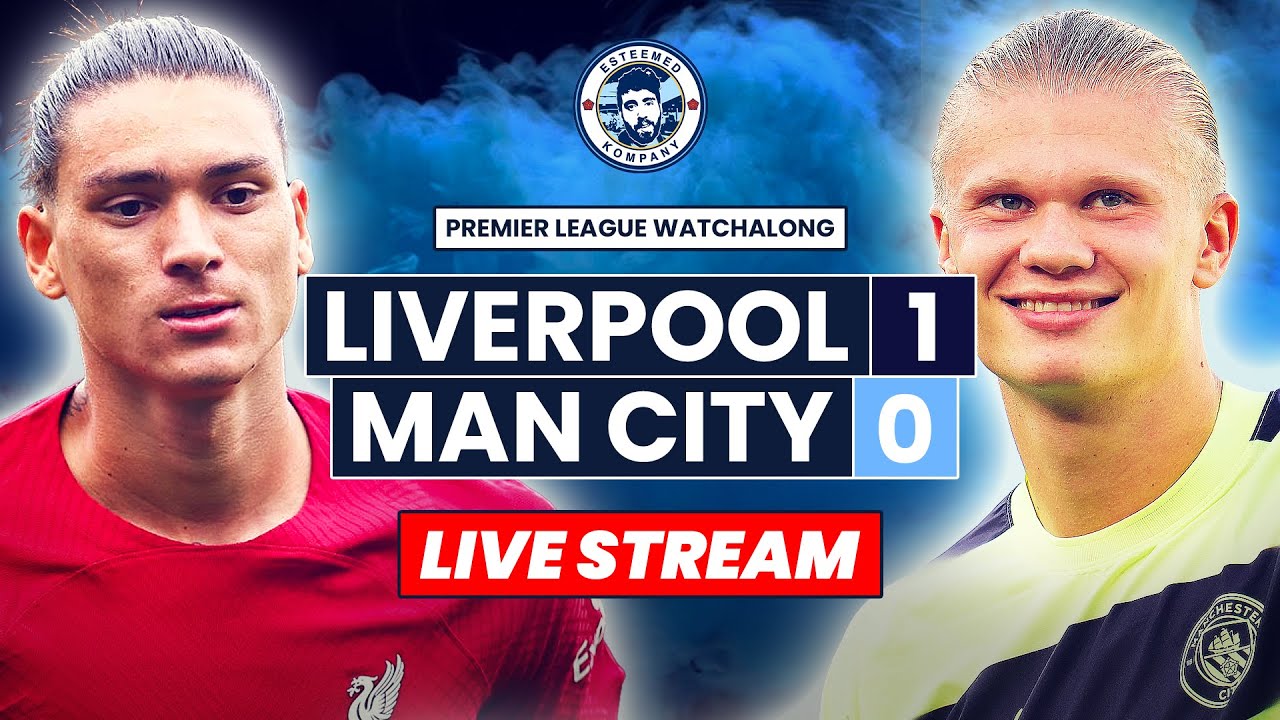 Liverpool 1-0 Man City LIVE WATCHALONG Premier League Stream