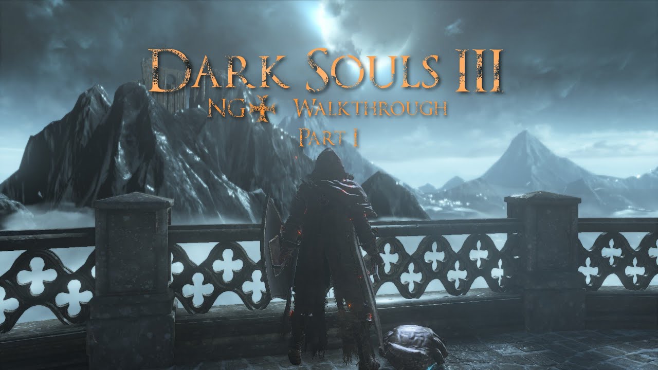 Dark Souls 3 Walkthrough New Game Part 1 YouTube dark-souls-3-walkthrough-new-game-part-1-youtube