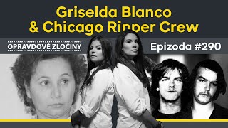 #290 - Griselda Blanco &amp; Chicago Ripper Crew