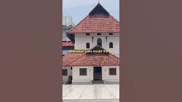 The Cheraman Juma Masjid Kerala 7 Th Century AD By Malik Bin Dinar 