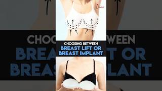 Choosing Between Breast Lift or Breast Implant: How to Decide? #shortfeed2024