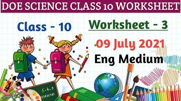 Science Worksheet 3 Class 10 l DOE Science Worksheet 3 Class 10 l 09 July 2021
