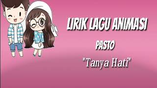 Lirik lagu Animasi Sedih Bikin Baper// Pasto-Tanya Hati