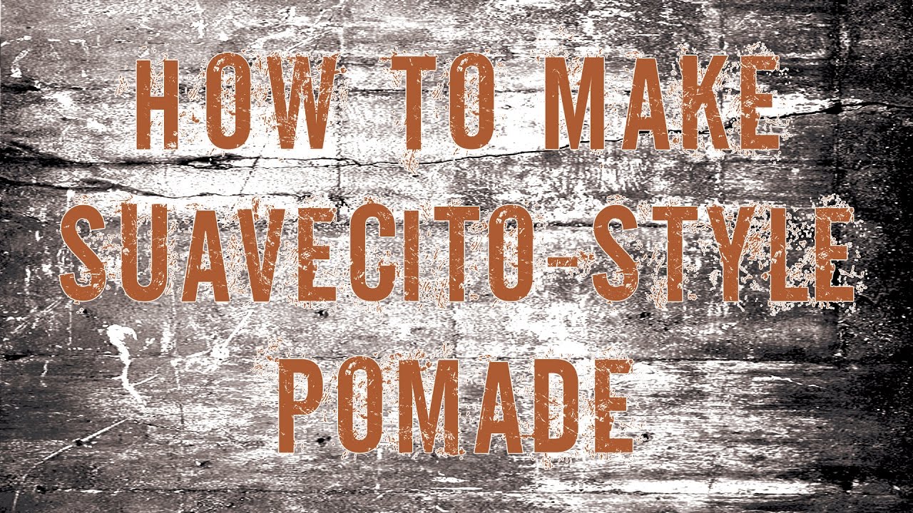 How To Make Suavecito - Style Pomade -- The Prep (Part 1)