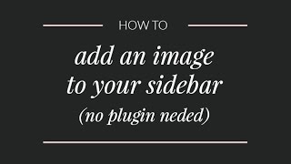 How to add an image to your sidebar (without a plugin)